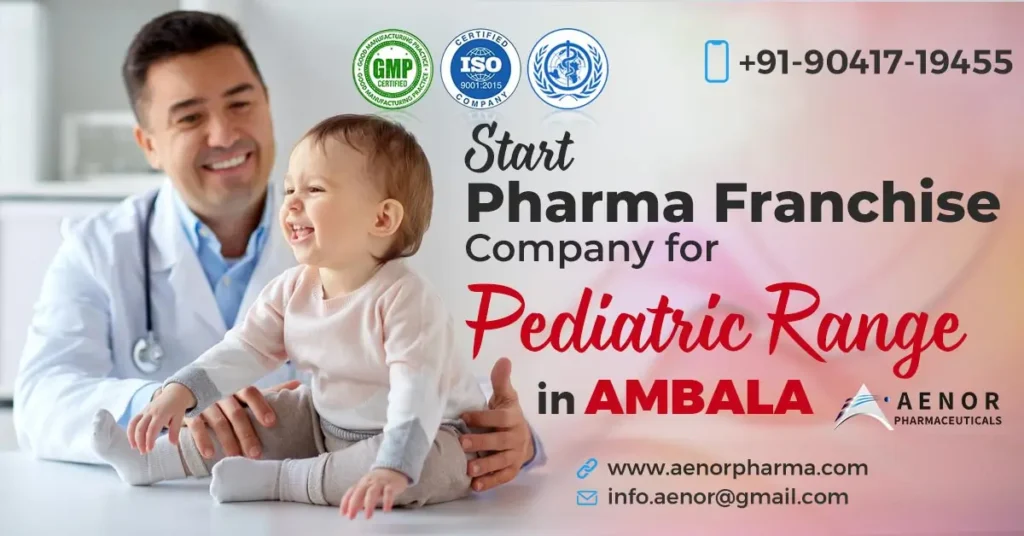Best Paediatric PCD Pharma Company in Ambala