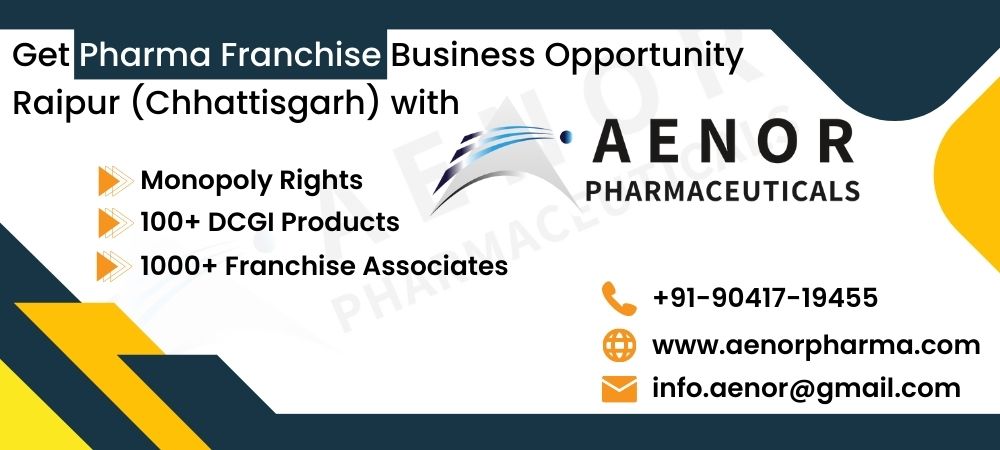 Pharma Franchise Business Opportunity for Raipur