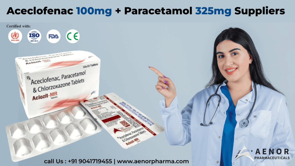 Aceclofenac 100mg + Paracetamol 325mg Suppliers