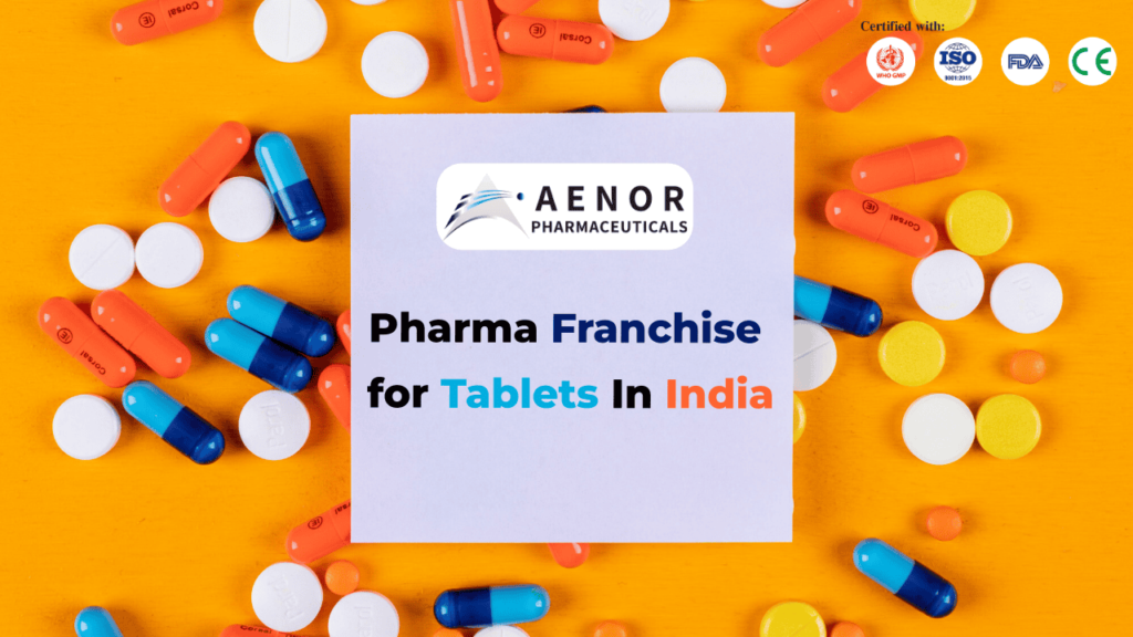 Pharma Franchise for Tablets In India