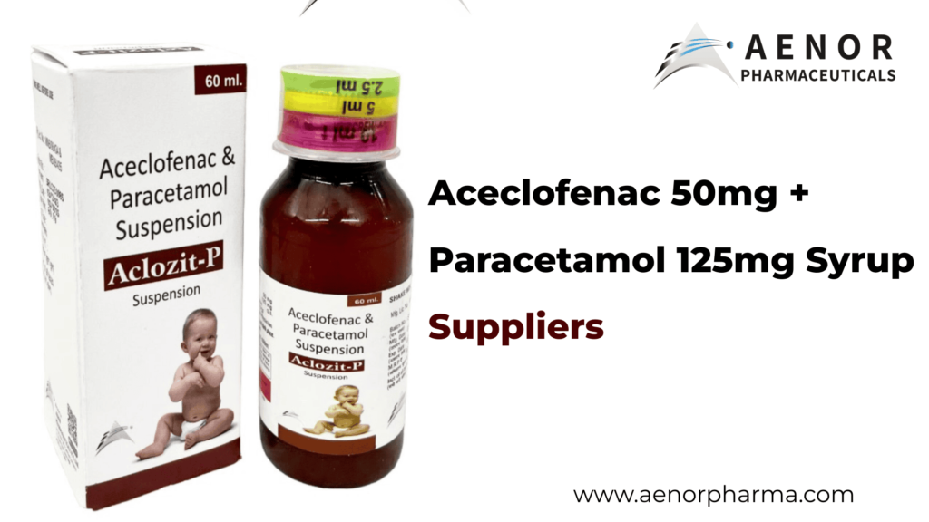 Aceclofenac 50mg + Paracetamol 125mg  Syrup Suppliers 