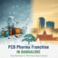 PCD Pharma Franchise in Bangalore